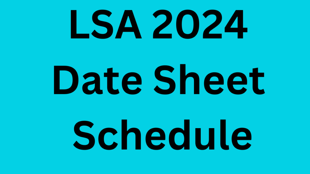 LSA 2024 Date Sheet Schedule Educational Trending News