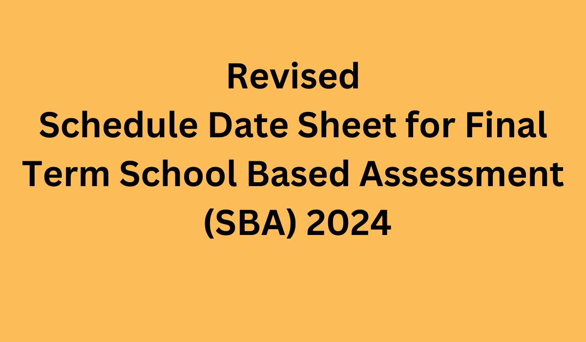 Revised Schedule Date Sheet For Final Term School Based Assessment (SBA